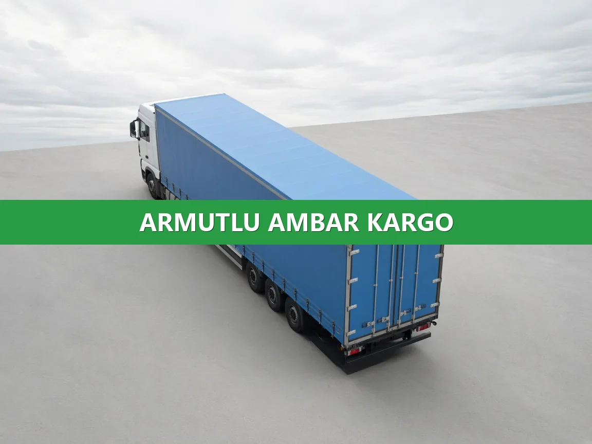 Armutlu Ambar Kargo